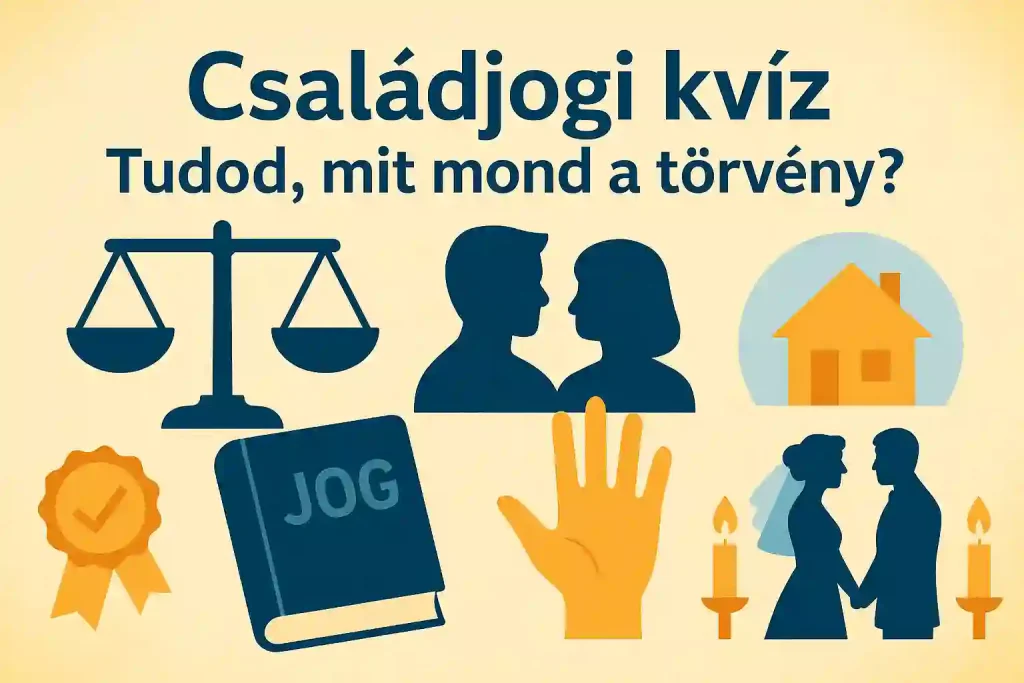 Csaladjogi kviz teljes kvizneked