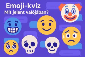Emoji jelentések kvíz – Tudod, mit küldesz?