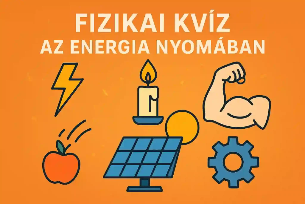 Fizikai kviz Az energia nyomaban kvizneked