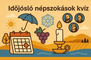 Időjósló népszokások kvíz – Mit jósoltak eleink?