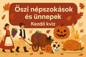 Őszi népszokások kvíz – Ismerd meg az ünnepek világát!