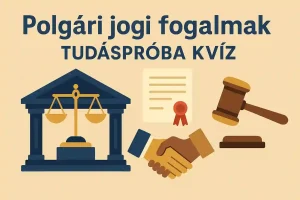 Polgári jogi fogalmak kvíz – Tudod, mit jelentenek?