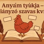 Anyam tyukja kvizneked