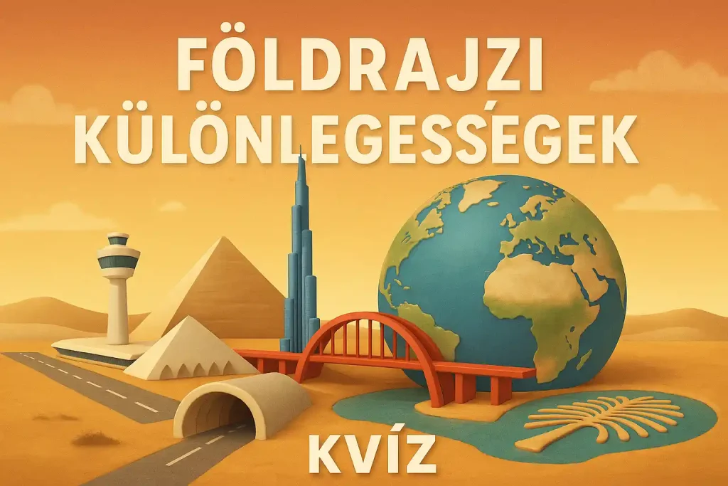 Foldrajzi kulonlegessegek kviz 4 resz kvizneked