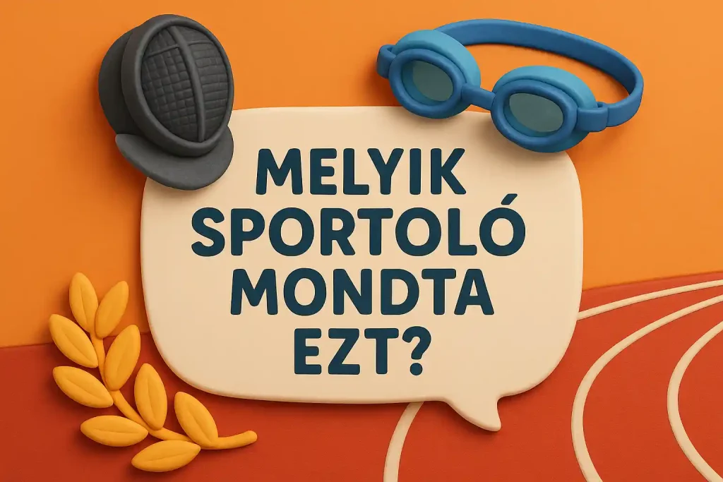 Melyik sportolo mondta ezt 2 resz kvizneked