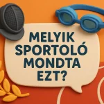Melyik sportolo mondta ezt 2 resz kvizneked