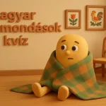 Te mennyire vagy otthon a magyar kozmondasokban 2. resz kvizneked