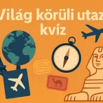 Vilag koruli utazas kviz 1 kvizneked