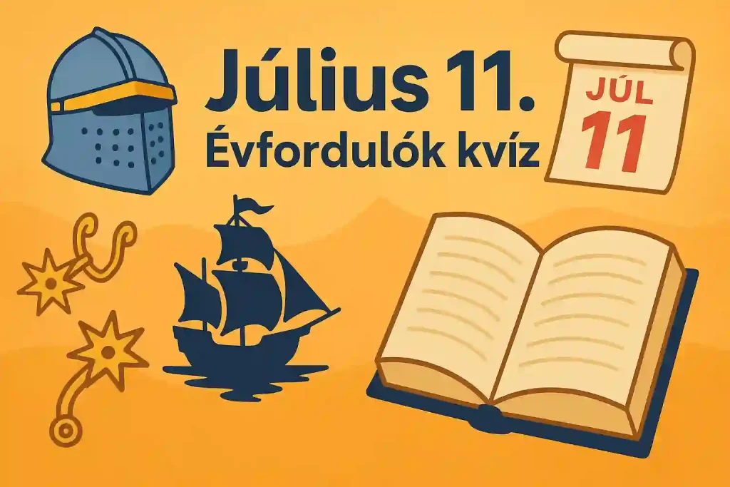 Július 11. – Évfordulók kvíz illusztráció, lovagi sisakkal, naptárral, hajóval és nyitott könyvvel