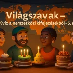 vilagszavak kviz 5 szuletesnapok kvizneked