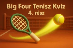 Big Four tenisz – Kvíz 4. rész