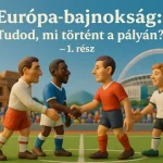 europa bajnoksag tudod mi tortent a palyan 1 resz kvizneked