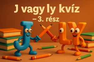 J vagy ly kvíz – 3. rész