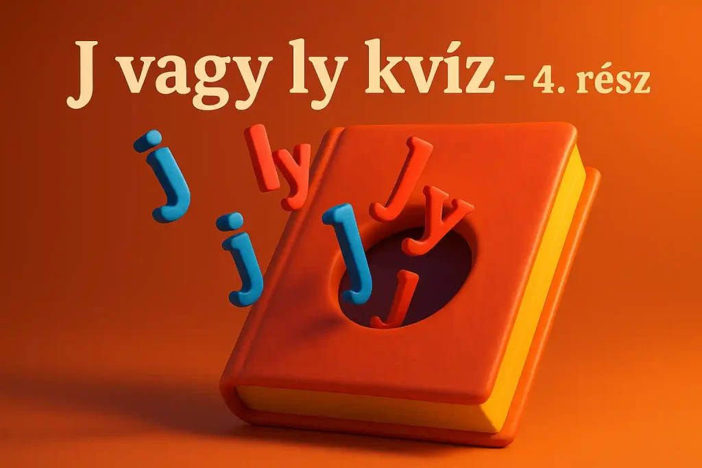 Illusztráció a J vagy ly kvíz 4. részéhez, ahol egy könyvön lévő lyukból játékos, színes 'j' és 'ly' betűk repülnek ki.