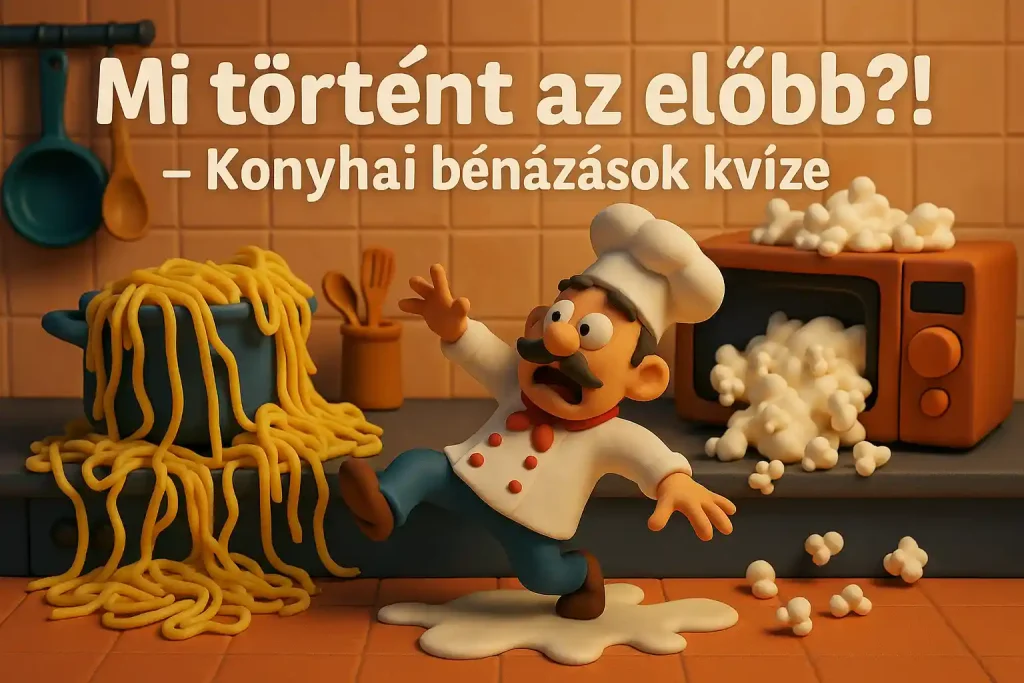 Robbanó mikró, kifutó tészta és elcsúszó szakács