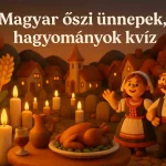magyar oszi unnepek hagyomanyok kviz
