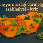 magyarorszagi varmegyek szekhelyei kviz