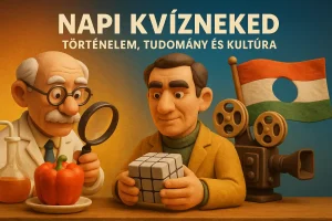 Napi Kvízneked: Történelem, Tudomány, Kultúra