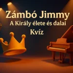 zambo jimmy a kiraly elete es dalai kviz