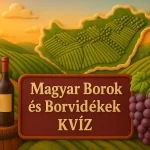 magyar borok es borvidekek kviz