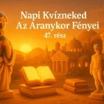 napi kvizneked az aranykor fenyei 47 resz