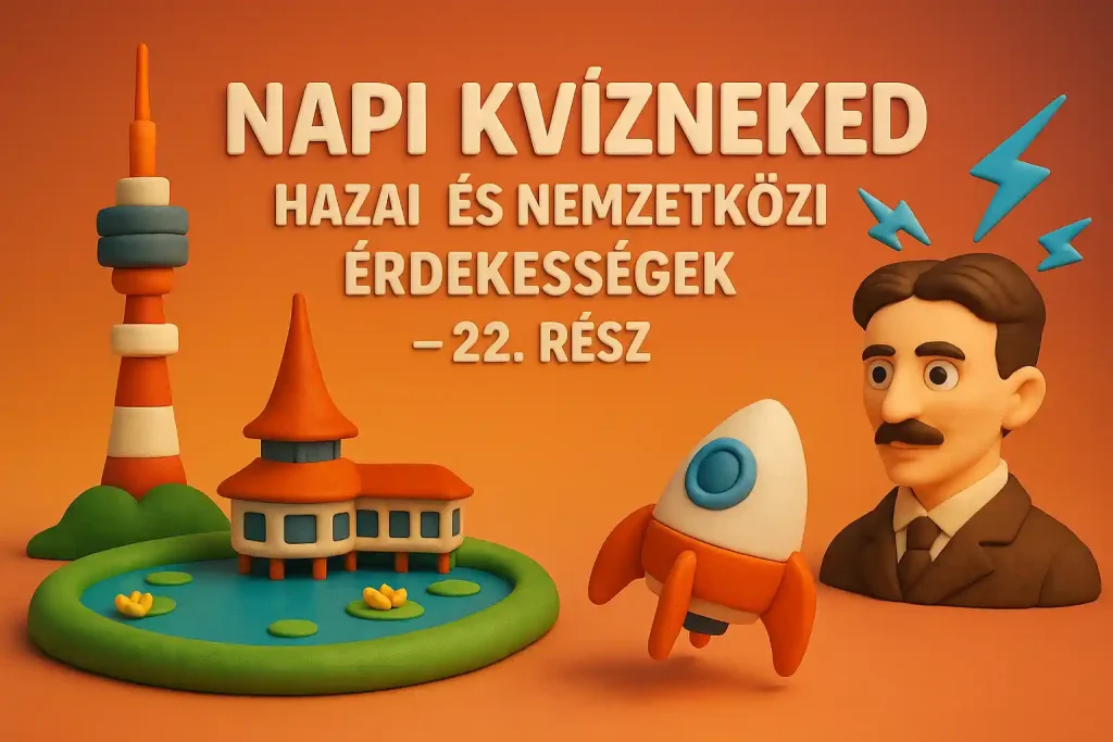 Napi kvíz hazai és nemzetközi érdekességekkel