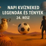 napi kvizneked legendak es tenyek 24 resz