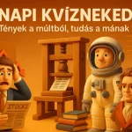 napi kvizneked tenyek a multbol tudas a manak
