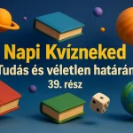 napi kvizneked tudas es veletlen hataran