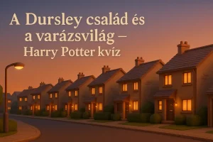 A Dursley család és a varázsvilág – Harry Potter kvíz
