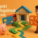 banki alapfogalmak kviz