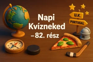 Földrajzi csavarok és hétköznapi tudás – kvíz – 82. rész