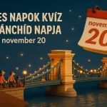 jeles napok kviz a lanchid napja november 20