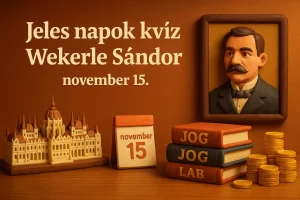 Jeles napok kvíz – Wekerle Sándor – november 15.