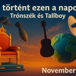 mi tortent ezen a napon tronszek es tallboy november 12