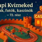 napi kvizneked falak futok kaszinok 72 resz