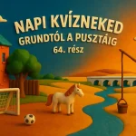 napi kvizneked grundtol a pusztaig 64 resz