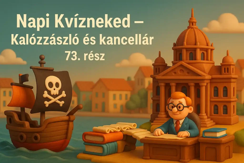 Kalózzászló és kancellárt idéző, játékos városkép a Napi Kvízneked – Kalózzászló és kancellár – 73. rész hero képéhez.