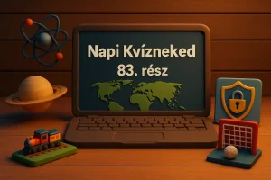 Vegyes általános műveltségi kvíz a 21. század világáról – 83. rész