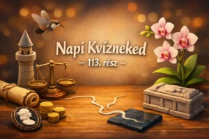 Kultúra, természet, történelem: gyors tudáspróba – 113. rész