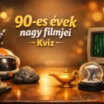 mennyire ismered a 90 es evek nagy filmjeit