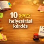 10 gyors helyesirasi kerdes amin sokan elcsusznak