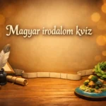 magyar irodalom kviz szerzok muvek korszakok