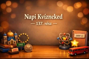 Újabb napi vegyes: gyors kérdések, biztos alapok – 137. rész