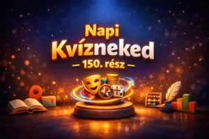 Kvíz, ami mindenhova elvisz egy perc alatt – 150. rész
