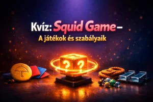 Kvíz – Squid Game játékok és szabályok