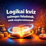 logikai kviz szoveges feladatok amik megtornaztatnak