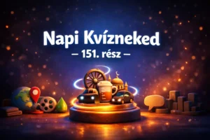Napi vegyes: ami ma befér 10 kérdésbe – 151. rész
