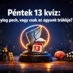 pentek 13 kviz tenyleg pech vagy csak az agyunk trukkje