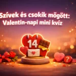szivek es csokik mogott valentin napi mini kviz